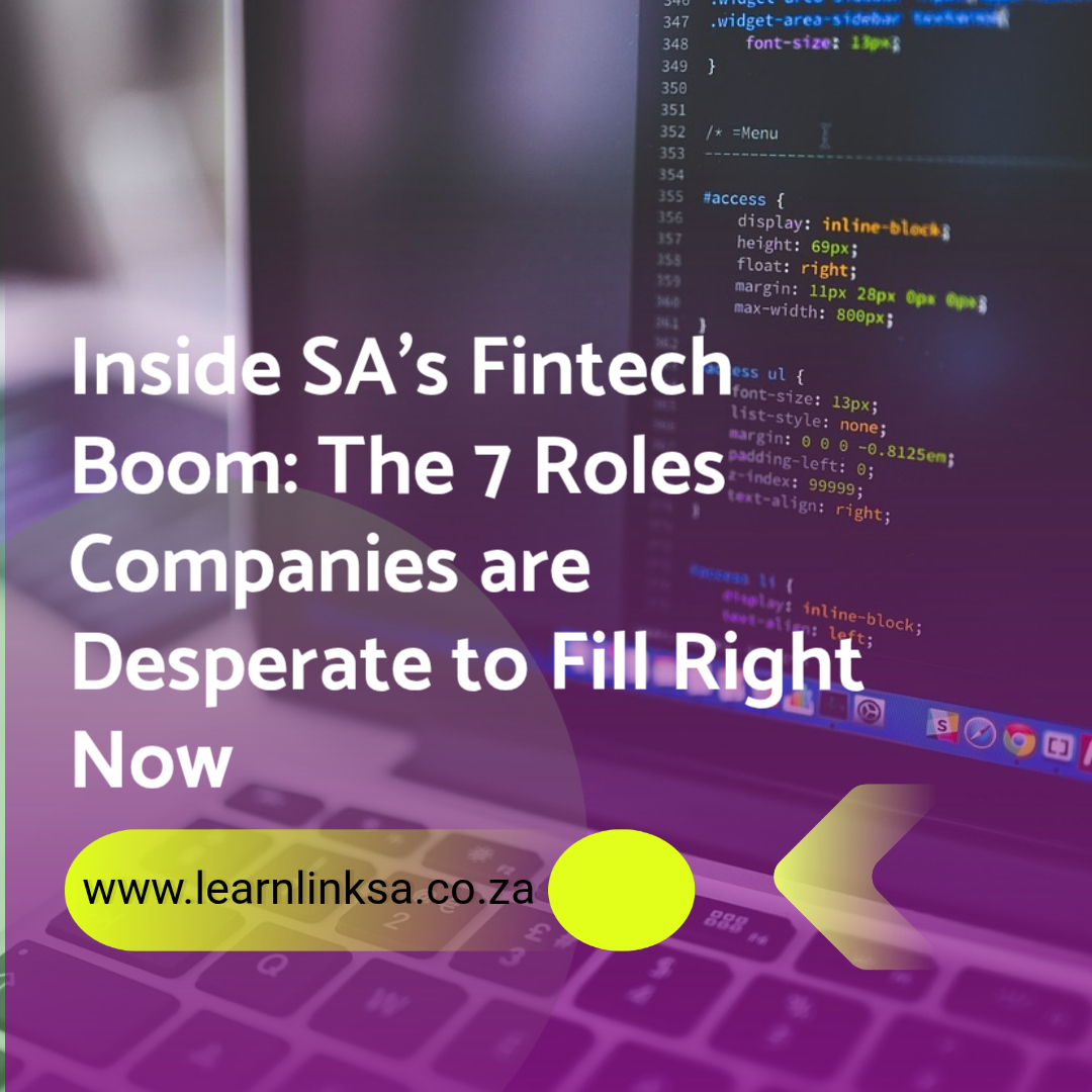 Inside SA’s Fintech Boom: The 7 Roles Companies are Desperate to Fill Right Now